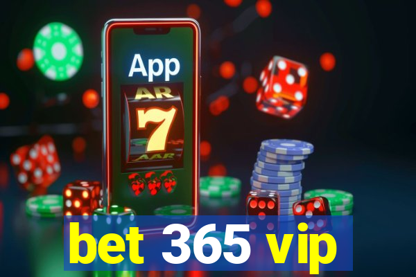 bet 365 vip